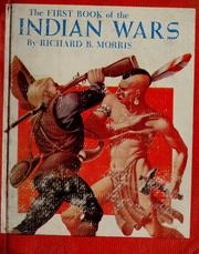 Cover of: The first book of the Indian wars. | Morris, Richard Brandon
