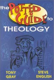 The potted guide to theology by Tony Gray, Steve English