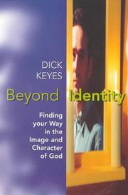 Beyond identity by Dick Keyes