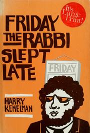 Cover of: Friday the rabbi slept late by Harry Kemelman