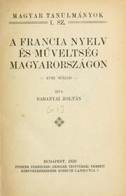 Cover of: A francia nyelv és mveltség Magyarországon: XVIII. század