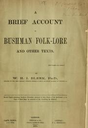 A brief account of Bushman folk-lore and other texts by W. H. I. Bleek