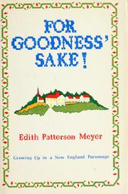 Cover of: For goodness' sake!: Growing up in a New England parsonage