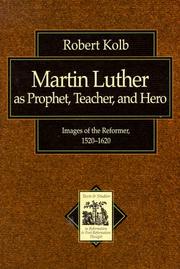 Cover of: Martin Luther: Prophet, Teacher, Hero