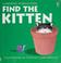 Cover of: Find the kitten