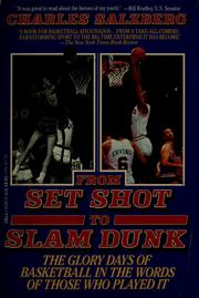 Cover of: From set shot to slam dunk: the glory days of basketball in the words of those who played it