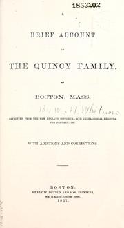 Cover of: A brief account of the Quincy family of Boston, Mass ... with additions and corrections.