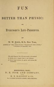 Cover of: Fun better than physic: or, Everybody's life-preserver
