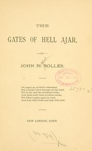 Cover of: The gates of hell ajar | John Rogers Bolles