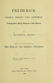 Frederick crown prince and emperor by Rodd, James Rennell Baron Rennell.
