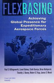 Cover of: Flexbasing: achieving global presence for expeditionary aerospace forces