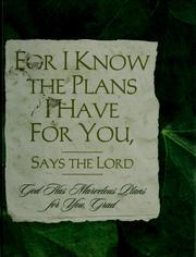 Cover of: For I Know The Plans I Have For You, Says The Lord