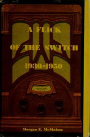 A Flick of the Switch, 1930-1950 by Morgan E. McMahon