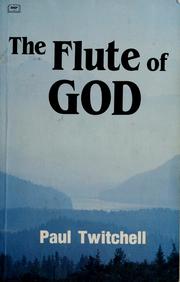 Cover of: The flute of God by Paul Twitchell