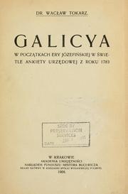 Cover of: Galicya w pocztkach ery Józefiskiej w wietle ankiety urzdowej z roku 1783.