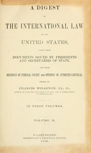 Cover of: A digest of the international law of the United States by Francis Wharton