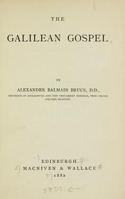 Cover of: The Galilean Gospel. by Alexander Balmain Bruce