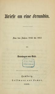 Cover of: Briefe an eine Freundin, aus den Jahren 1844 bis 1853