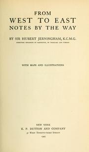 Cover of: From West to East by Jerningham, Hubert E. H. Sir, Jerningham, Hubert E. H. Sir