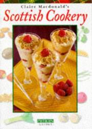 Cover of: Claire Macdonald's Scottish Cookery by Baroness Claire Macdonald