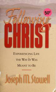 Cover of: Following Christ: experiencing life the way it was meant to be