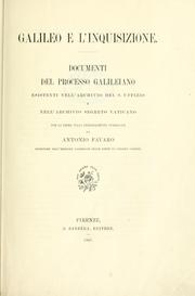 Cover of: Galileo e l'Inquisizione: documenti del processo Galileiano esistenti nell'Archivio del S. Uffizio e nell'Archivio segreto vaticano