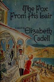 Cover of: The fox from his lair by Elizabeth Cadell