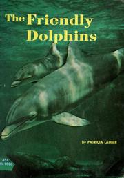 Cover of: The friendly dolphins | Patricia Lauber