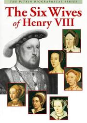 Cover of: The Six Wives of Henry VIII (Pitkin Biographical Series) by Angela Royston