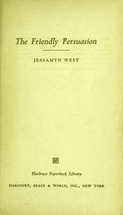 Cover of: The friendly persuasion by Jessamyn West