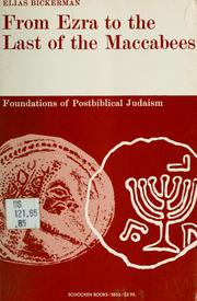 Cover of: From Ezra to the last of the Maccabees: foundations of post-Biblical Judaism.