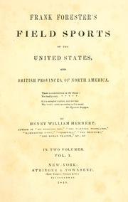 Cover of: Frank Forester's Field sports of the United States, and British provinces, of North America by Henry William Herbert