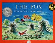 Cover of: The Fox went out on a chilly night by illustrated by Peter Spier.