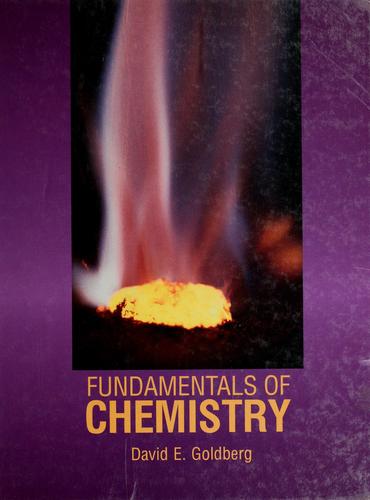 Fundamentals of chemistry by Goldberg, David E.