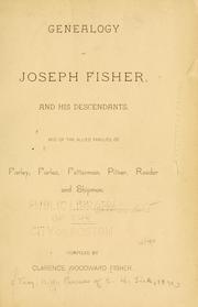 Cover of: Genealogy of Joseph Fisher, and his descendants by Clarence Woodward Fisher