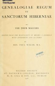 Cover of: Genealogiae regum et sanctorum Hiberniae, by the Four Masters, edited from the manuscript of Míchél O Cléirigh, with appendices and an index by Paul Walsh