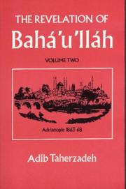 Cover of: The Revelation of Baha'u'llah by Adib Taherzadeh