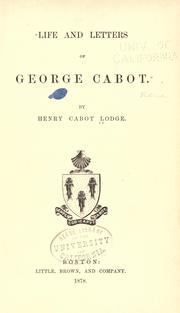 Cover of: Life and letters of George Cabot by Henry Cabot Lodge