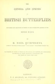 Cover of: The genera and species of British butterflies: described and arranged according to the system now adopted in the British Museum