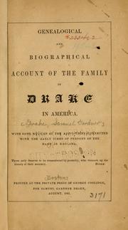 Cover of: Genealogical and biographical account of the family of Drake in America.: With some notices of the antiquities connected with the early times of persons of the name in England.