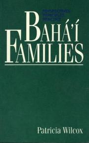 Cover of: Baha'i Families: Perspectives, Principles, Practice