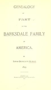 Cover of: Genealogy of part of the Barksdale family of America. by Sarah Donelson Hubert