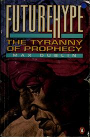 Cover of: Futurehype: the tyranny of prophecy