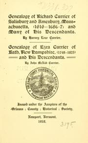 Cover of: Genealogy of Richard Currier of Salisbury and Amesbury, Massachusetts, (1616-1686-?) and many of his descendants ... by Harvey Lear Currier