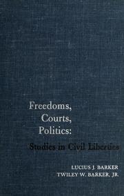 Cover of: Freedoms, courts, politics: studies in civil liberties