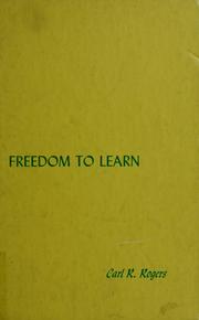 Cover of: Freedom to learn: a view of what education might become