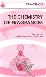 Cover of: The Chemistry of Fragrances (RSC Paperbacks) by D.H. Pybus, C.S. Sell