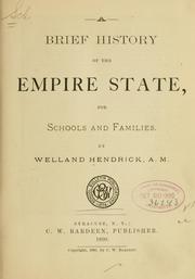 Cover of: A brief history of the Empire state ... by Welland Hendrick