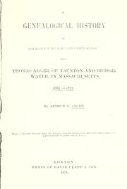 Cover of: A genealogical history of that branch of the Alger family which springs from Thomas Alger of Taunton and Bridgewater, in Massachusetts. 1665-1875. by Arthur Martineau Alger
