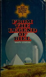 Cover of: From the legend of Biel by Mary Staton, Mary Staton